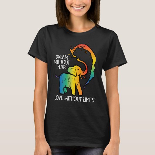 Gay Elephant Dream Without Fear Rainbow Pride Lgbt Tシャツ (正面)