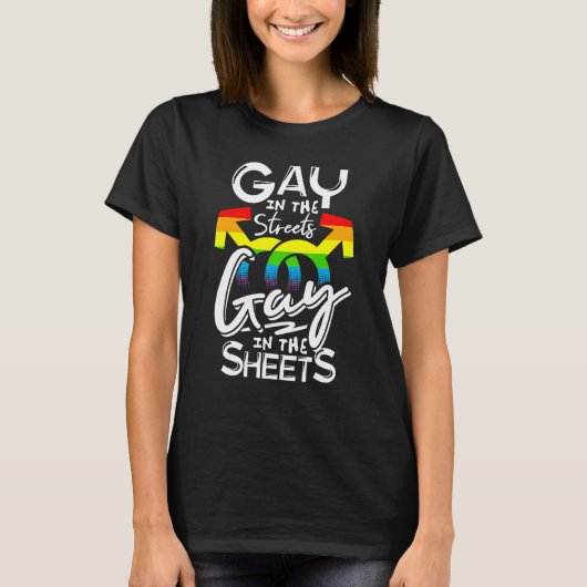 Gay In The Streets Gay In The Sheets Lgbt Pride Fu Tシャツ (正面)