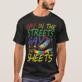 Gay in The Streets Gay in The Sheets Tシャツ (正面)