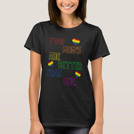 Gay Mom Pride I Love My Two Mothers For Daughters  Tシャツ (正面)