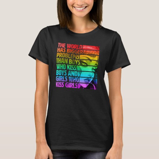 Gay Pride LGBTQ  The World Has Bigger Problems Rai Tシャツ (正面)