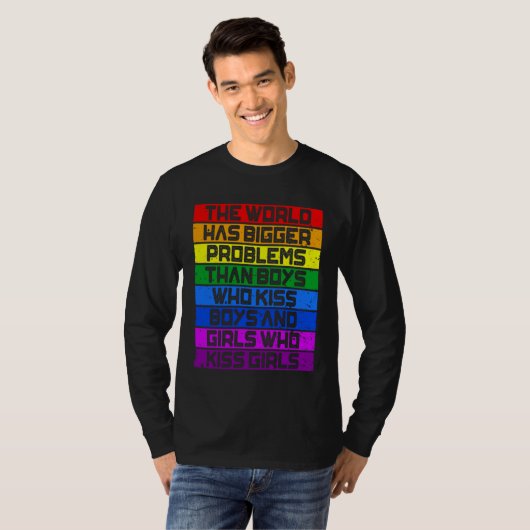 Gay Pride Month LGBT The World Has Bigger Problems Tシャツ (正面フル)