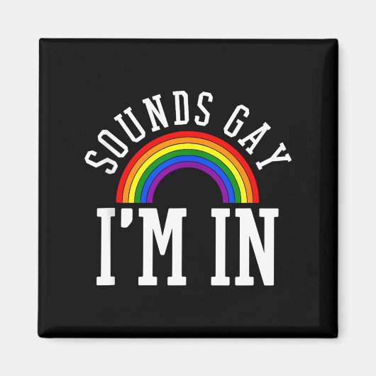 Gay Pride Month Sounds Gay Rainbow Funny Quote Gif マグネット (正面)