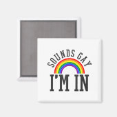Gay Pride Month Sounds Gay Rainbow Funny Quote Gif マグネット (正面/裏面)