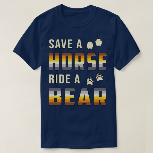 Gay Pride Save A Horse Ride A Bear Gay Lgbt Funny Tシャツ (デザイン正面)