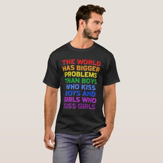 Gay The World Has Bigger Problems Rainbow LGBT Pri Tシャツ (正面フル)