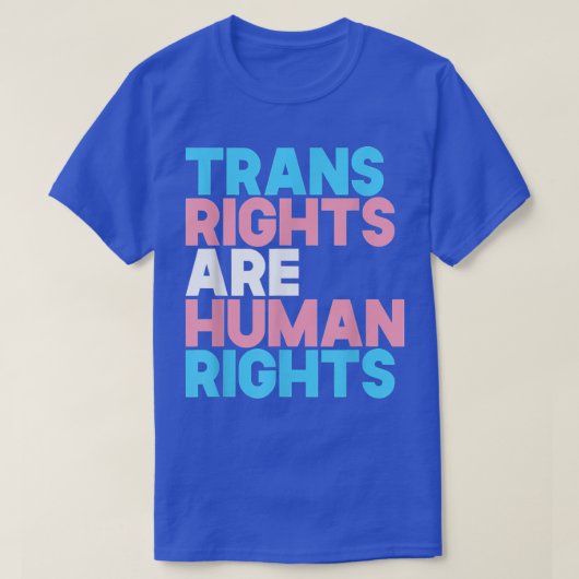 Gay Trans Right Are Human Rights Transgender LGBTQ Tシャツ (デザイン正面)