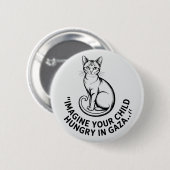 Gaza Awareness: Imagine Your Child Hungry 缶バッジ (正面&裏面)
