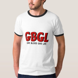 GBGLは血を与えます生命ワイシャツを与えます Tシャツ