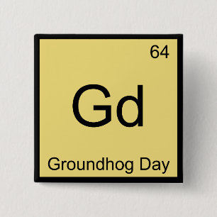 Gd - Groundhog Day化学要素シンボルティー 缶バッジ
