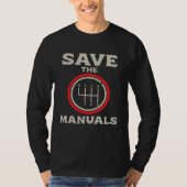 Gear Shift  Save the Manuals  Save Cars with Manua Tシャツ (正面)