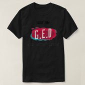 GED十分なディプロマGED一般教育クラス Tシャツ (デザイン正面)