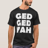 Ged Ged YahのYehおもしろTシャツ Tシャツ (正面)