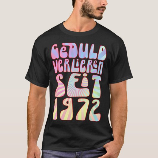 Geduld Verlieren Seit 1972 51 Jahre Alter Geburtst Tシャツ (正面)