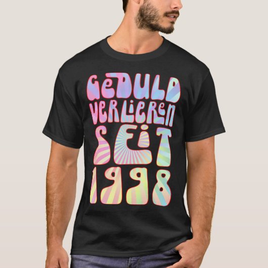 Geduld Verlieren Seit 1998 25 Jahre Alter Geburtst Tシャツ (正面)