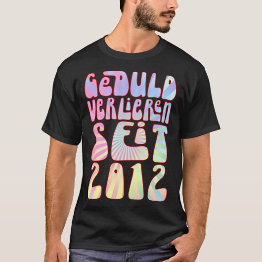 Geduld Verlieren Seit 2012 11 Jahre Alter Geburtst Tシャツ (正面)