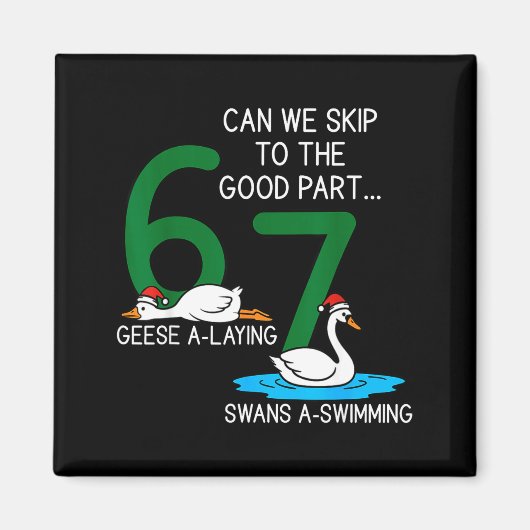 Geese A Laying Swans A Swimming 67 Six Geese Seven マグネット (正面)