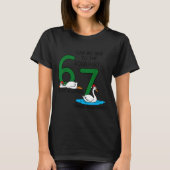 Geese A Laying Swans A Swimming 67 Six Geese Seven Tシャツ (正面)
