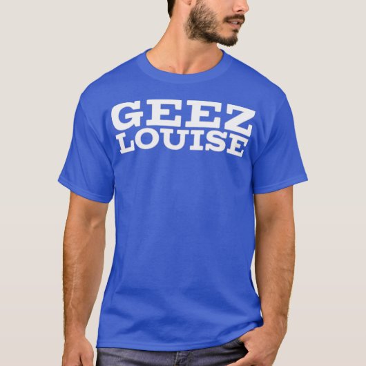 Geez Louise Tシャツ (正面)