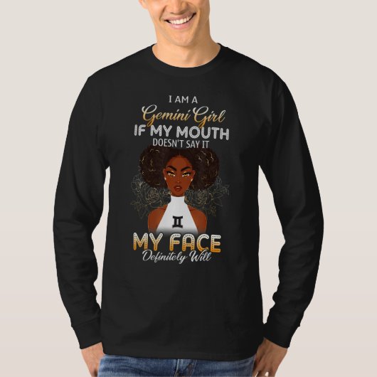 Gemini Girl If My Mouth Doesn't Say It My Face Def Tシャツ (正面)