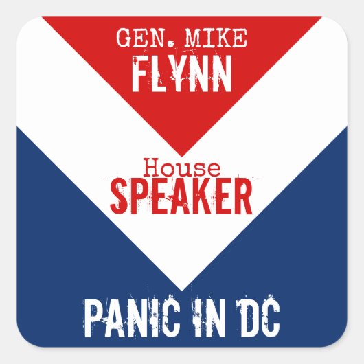Gen Mike Flynn Speaker of the House Panic in DC スクエアシール (正面)