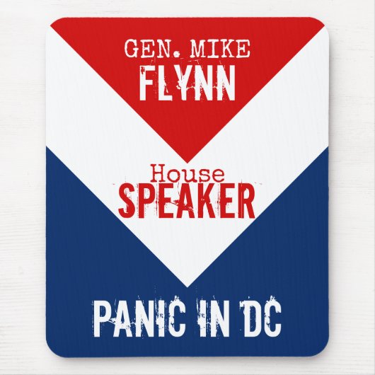 Gen Mike Flynn Speaker of the House Panic in DC マウスパッド (正面)