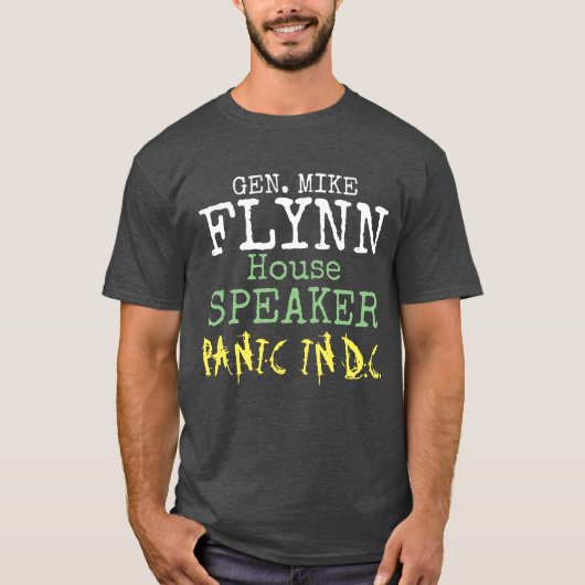 Gen Mike Flynn Speaker of the House Panic in DC Tシャツ (正面)