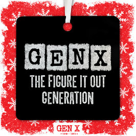 Gen X姿It Out Generation X Gen Xer おもしろい メタルオーナメント