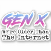 Gen X – インターネットより古い シール (正面)