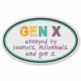 Gen X – 全員に悩まされる シール