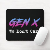 Gen X - 私たちは気にしない マウスパッド (マウス)