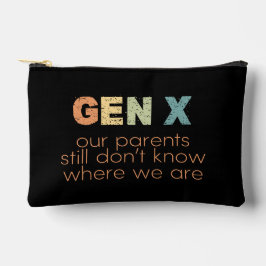 Gen X：親はまだ私たちがどこにいるか分からない アクセサリーポーチ