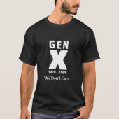 Gen X 1970-1999 | Tシャ気にツおもしろいは使わない Tシャツ (正面)