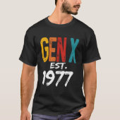 Gen X Est 1977 Born In 1977 Humor Generation Tシャツ (正面)