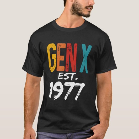 Gen X Est 1977 Born In 1977 Humor Generation Tシャツ (正面)