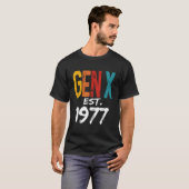 Gen X Est 1977 Born In 1977 Humor Generation Tシャツ (正面フル)