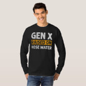 Gen X Raised On Hose Water Humor Generation X_2 Tシャツ (正面フル)