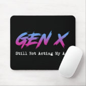 Gen X - Still Not Acting My Age マウスパッド (マウス)