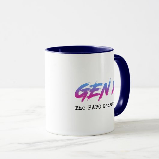 Gen X - The FAFO Generation マグカップ (正面右)