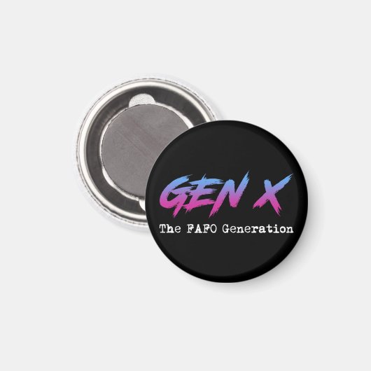 Gen X - The FAFO Generation マグネット (正面/裏面)