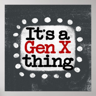 Gen X Thingのポスターウォールアートだ ポスター