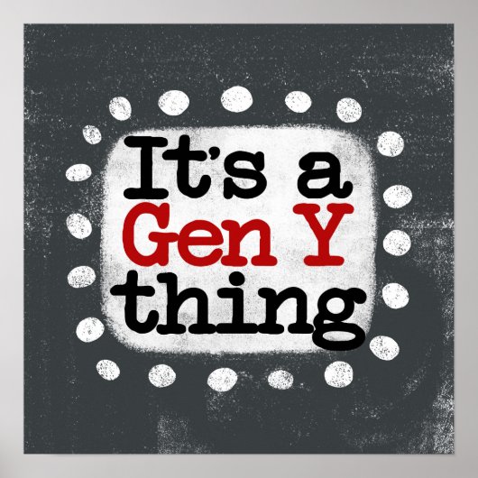 Gen Y Thingのポスターウォールアートだ ポスター (正面)
