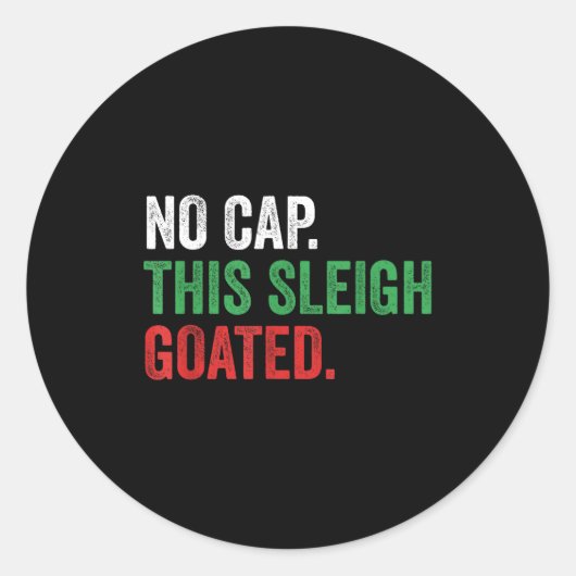 Gen Z Slang Christmas No Cap This Sleigh Goated  ラウンドシール (正面)