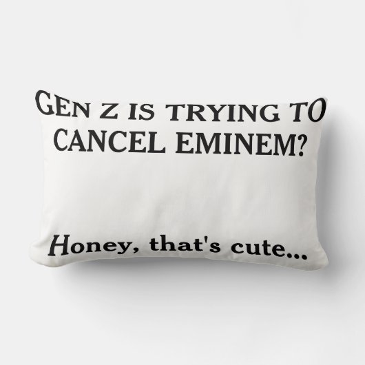 "Gen Z's trying to cancel Eminem?" ランバークッション (正面)