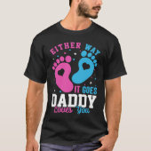 Gender Announcement  Either Way it Goes Daddy Love Tシャツ (正面)