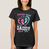 Gender Announcement  Either Way it Goes Daddy Love Tシャツ (正面)