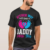Gender Announcement  Either Way it Goes Daddy Love Tシャツ (正面)