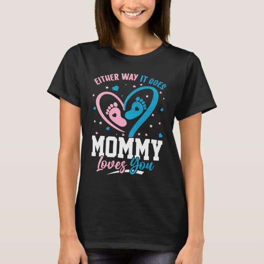 Gender Announcement Either Way it Goes Mommy Love Tシャツ (正面)