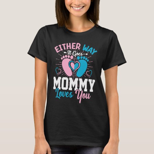 Gender Announcement  Either Way it Goes Mommy Love Tシャツ (正面)