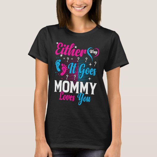 Gender Announcement  Either Way it Goes Mommy Love Tシャツ (正面)